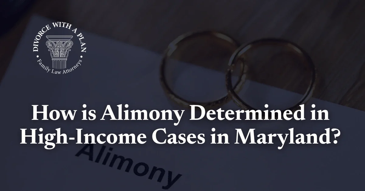 How is Alimony Determined in High-Income Cases - Divorce with a plan
