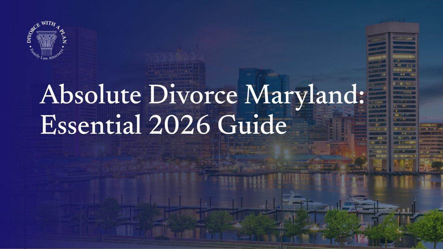 Absolute Divorce Maryland: 2026 Guide & Steps