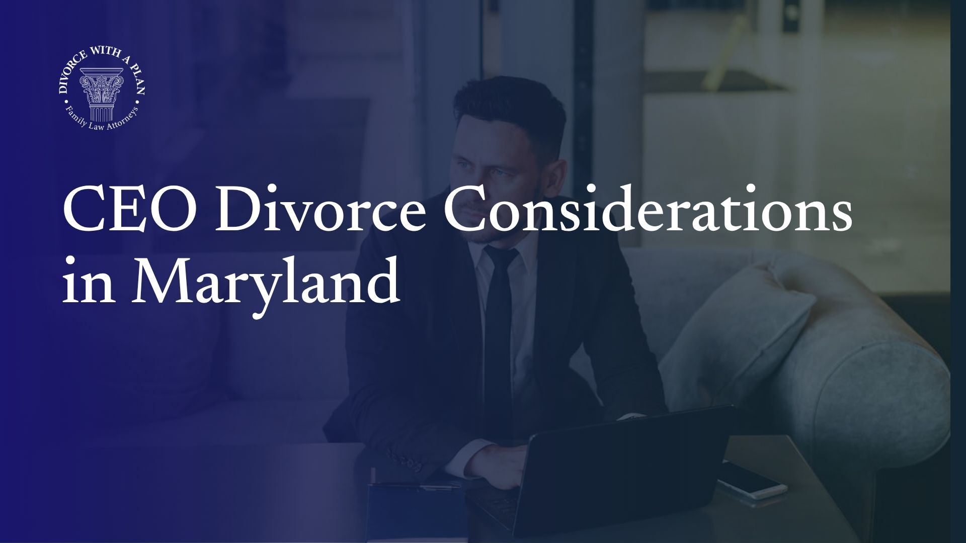 ceo divorce considerations