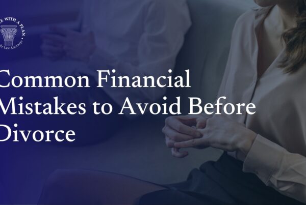 financial mistakes before divorce
